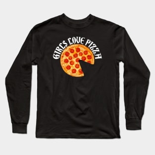 Girls Love Pizza Long Sleeve T-Shirt